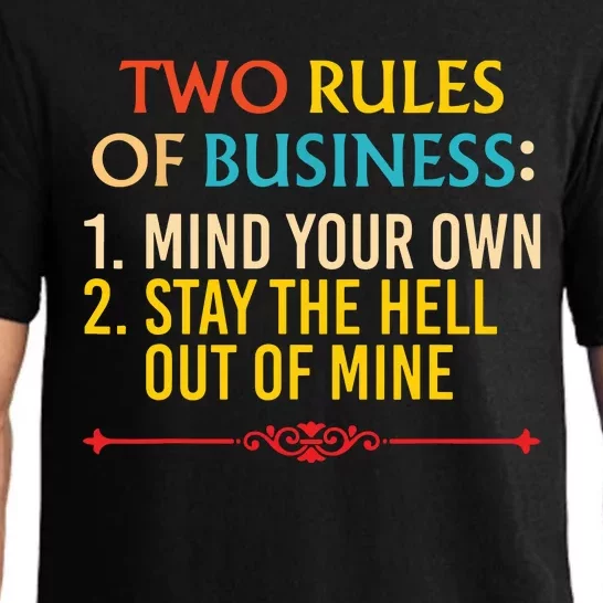 Two Rules Of Business 1 Mind Your Own 2 Stay The Hell Out Pajama Set