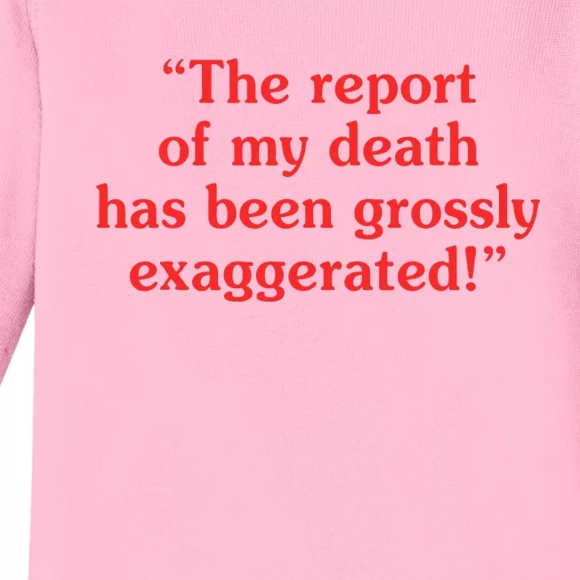 The Report Of My Death Has Been Grossly Exaggerated Baby Long Sleeve Bodysuit