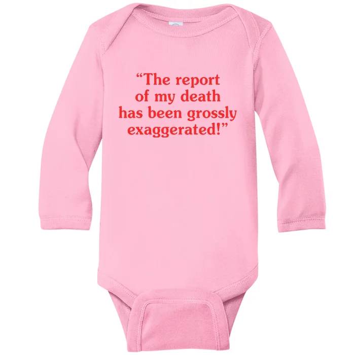 The Report Of My Death Has Been Grossly Exaggerated Baby Long Sleeve Bodysuit