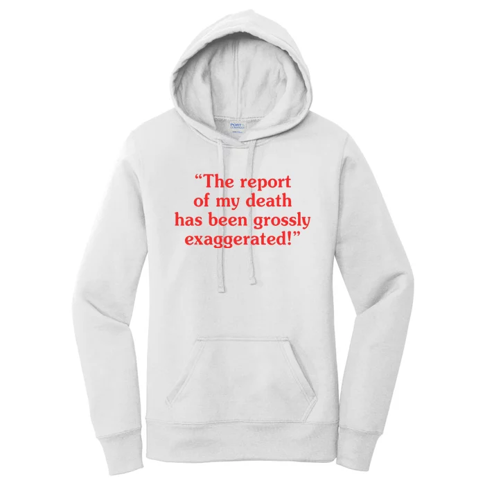 The Report Of My Death Has Been Grossly Exaggerated Women's Pullover Hoodie