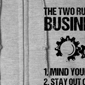 Two Rules Of Business Humor Quotes T Full Zip Hoodie