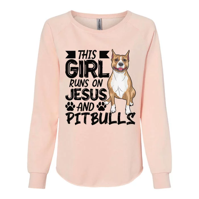 This Runs On Jesus And Pitbulls Christians Gift Womens California Wash Sweatshirt