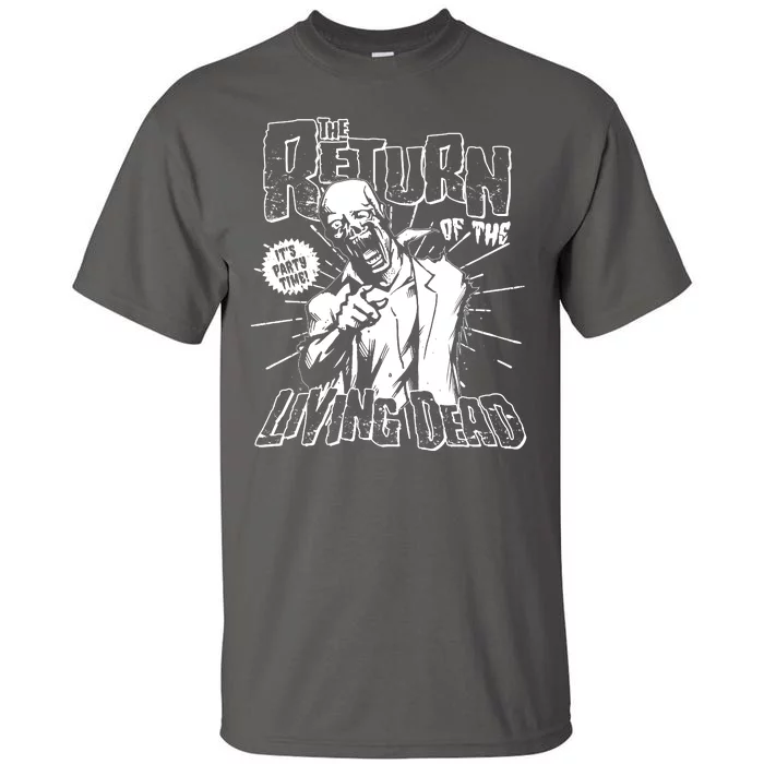 The Return Of The Living Dead It's Zombie Party Time Tall T-Shirt