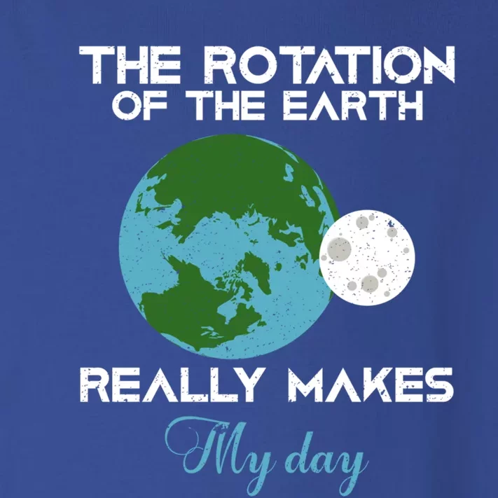 The Rotation Of The Earth Really Makes My Day Science Funny Funny Gift Toddler Long Sleeve Shirt