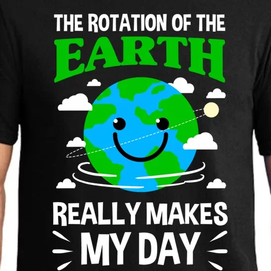 The Rotation Of The Earth Really Makes My Day Science Nerd Gift Pajama Set