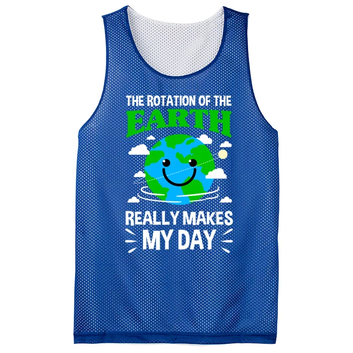 The Rotation Of The Earth Really Makes My Day Science Nerd Gift Mesh Reversible Basketball Jersey Tank