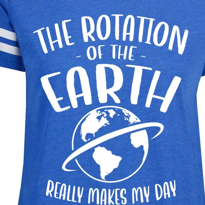 The Rotation Of The Earth Really Makes My Day Earth Day Gift Enza Ladies Jersey Football T-Shirt