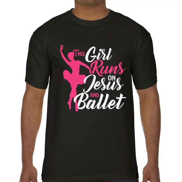 This Runs On Jesus And Ballet Barre Ballerina Chassé Comfort Colors T-Shirt