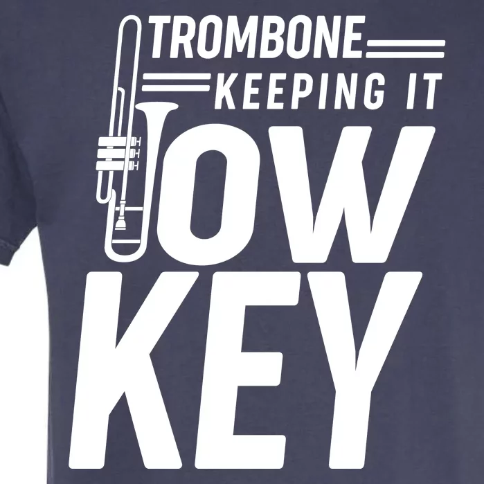 Trombone Keeping It Low Key Garment-Dyed Heavyweight T-Shirt