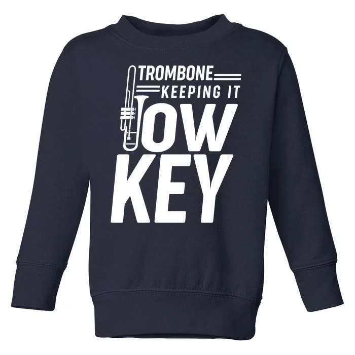 Trombone Keeping It Low Key Toddler Sweatshirt