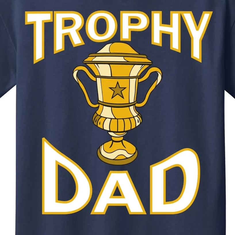 Trophy Dad Kids T-Shirt