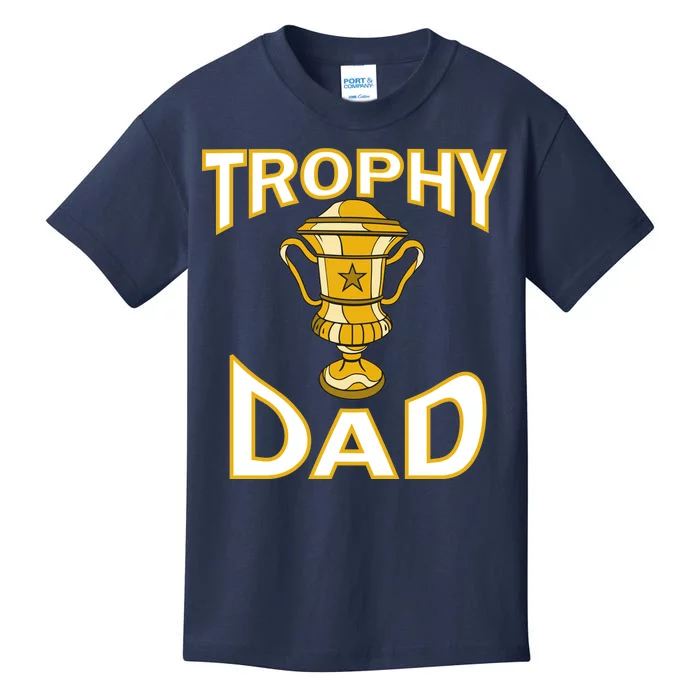 Trophy Dad Kids T-Shirt