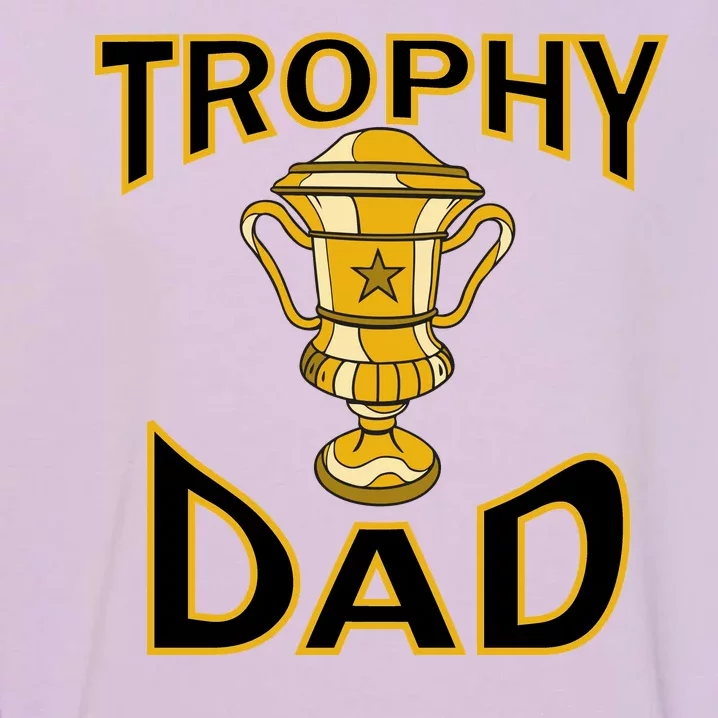 Trophy Dad Garment-Dyed Sweatshirt