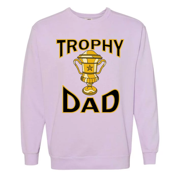 Trophy Dad Garment-Dyed Sweatshirt