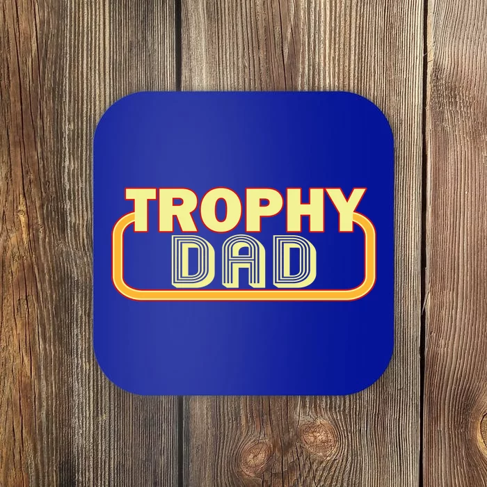 Trophy Dad Funny Retro Coaster