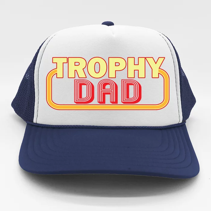 Trophy Dad Funny Retro Trucker Hat