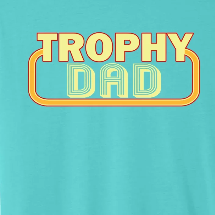 Trophy Dad Funny Retro ChromaSoft Performance T-Shirt