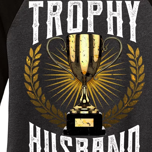 Trophy Husband Women's Tri-Blend 3/4-Sleeve Raglan Shirt