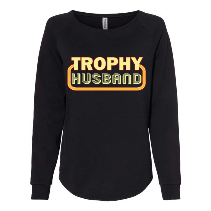 Trophy Husband Funny Retro Womens California Wash Sweatshirt