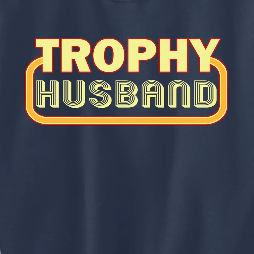 Trophy Husband Funny Retro Kids Sweatshirt