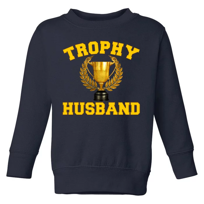 Trophy Husband World's Best Husband Toddler Sweatshirt