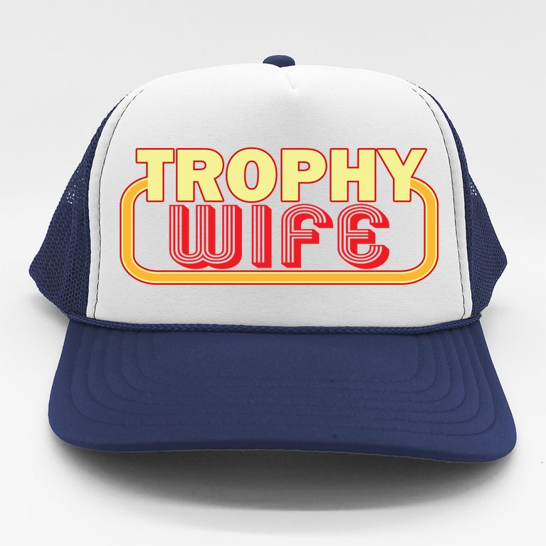 Trophy Wife Funny Retro Trucker Hat
