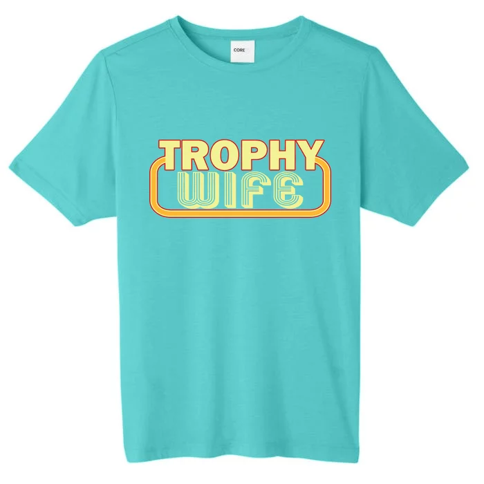 Trophy Wife Funny Retro ChromaSoft Performance T-Shirt