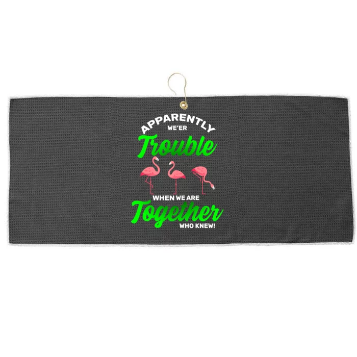 Trouble Flamingo When We Are Together Who Knew Large Microfiber Waffle Golf Towel