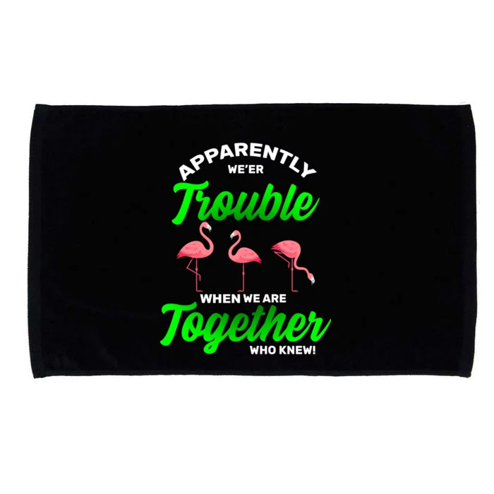 Trouble Flamingo When We Are Together Who Knew Microfiber Hand Towel