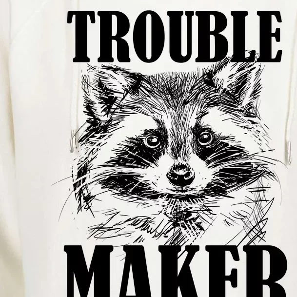 Trouble Maker Funny Raccoon Womens Funnel Neck Pullover Hood