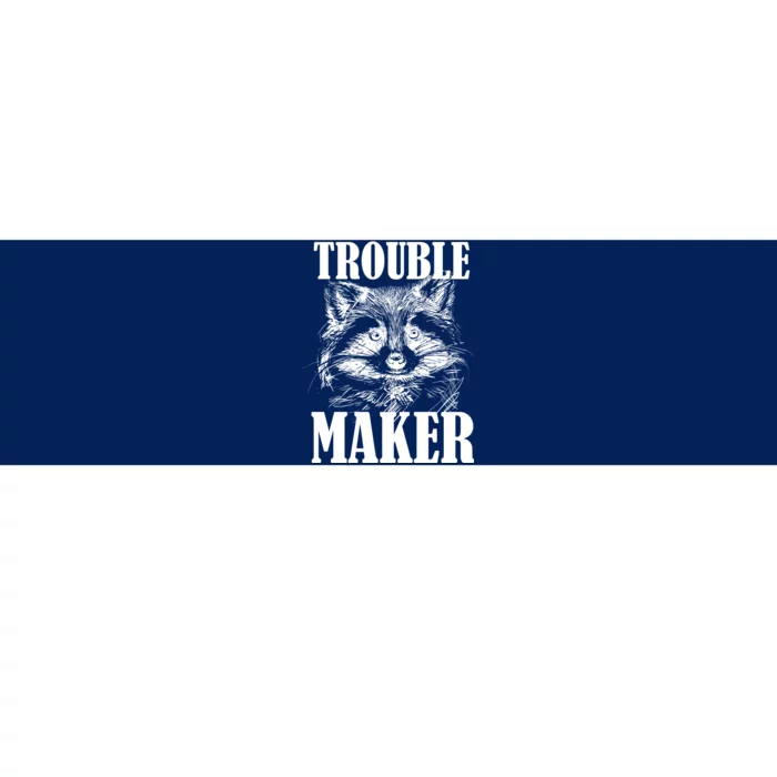 Trouble Maker Funny Raccoon Bumper Sticker