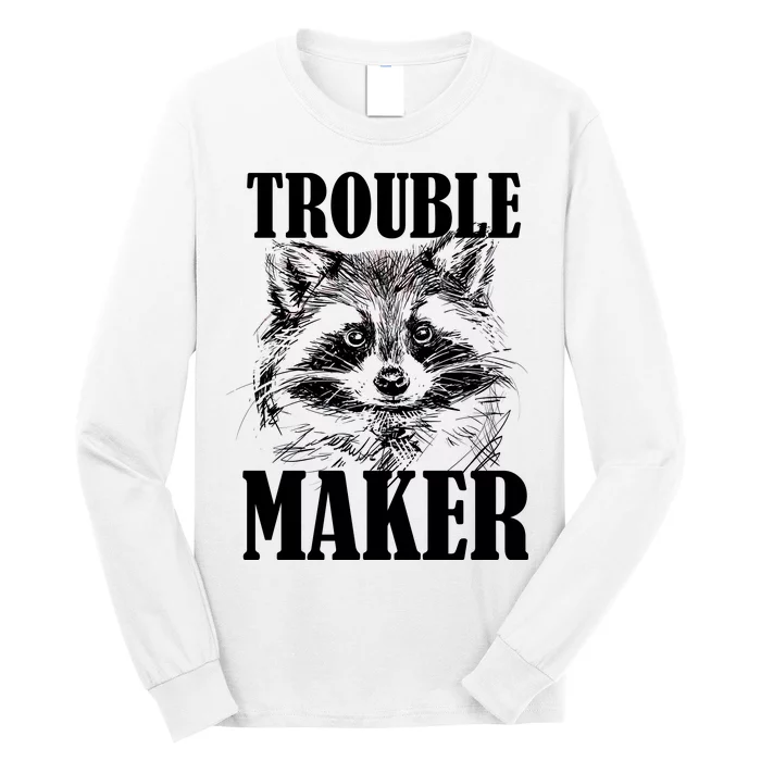 Trouble Maker Funny Raccoon Long Sleeve Shirt