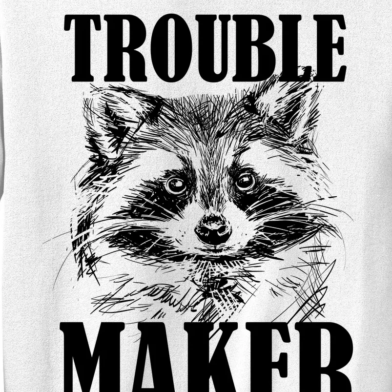 Trouble Maker Funny Raccoon Sweatshirt