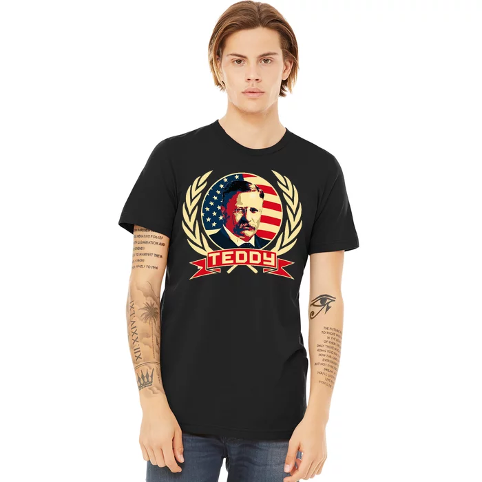 Theodore Roosevelt. President Teddy. American Stars. Premium T-Shirt