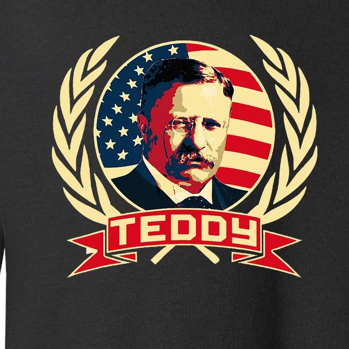 Theodore Roosevelt. President Teddy. American Stars. Toddler Sweatshirt