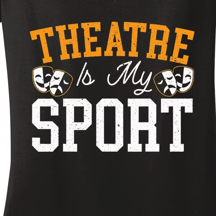 Theatre Rehearsal Performer Artist Actress Actor Women's V-Neck T-Shirt