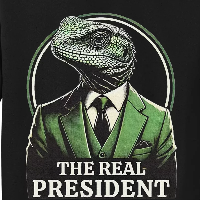 The Real President Political Humor Lizard People Tall Sweatshirt