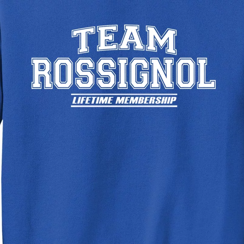 Team Rossignol Proud Family Surname Last Name Cute Gift Tall Sweatshirt