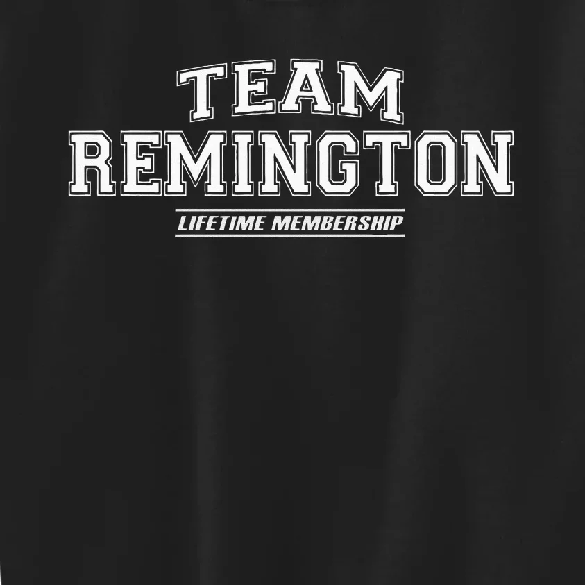 Team Remington Proud Family Surname Last Name Gift Kids Sweatshirt