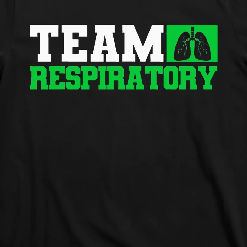 Team Respiratory Respirotary Therapist T-Shirt