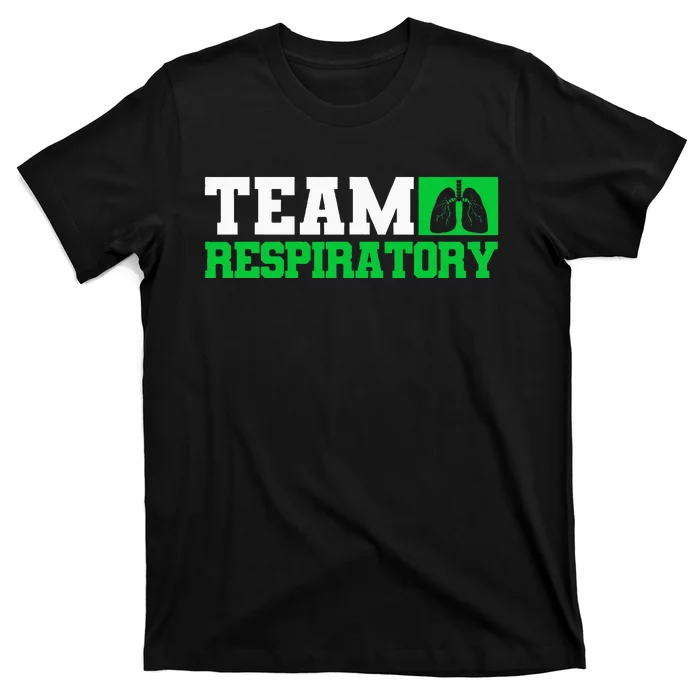 Team Respiratory Respirotary Therapist T-Shirt