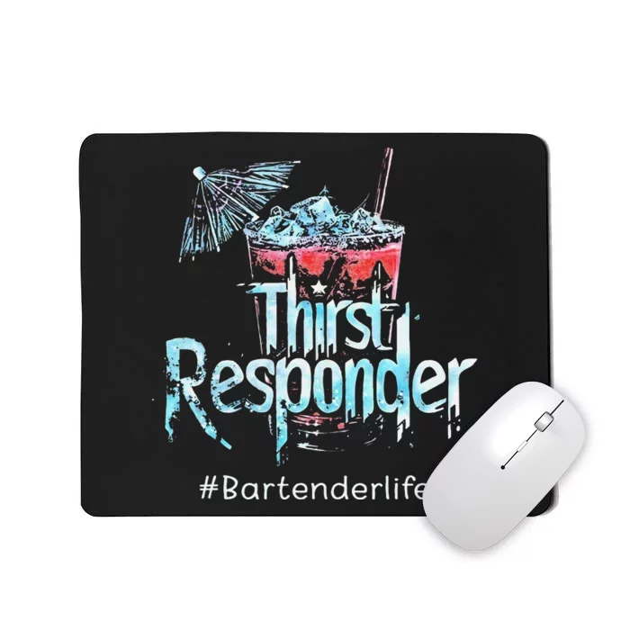 Thirst Response Responder Bartender Mixologists Mousepad