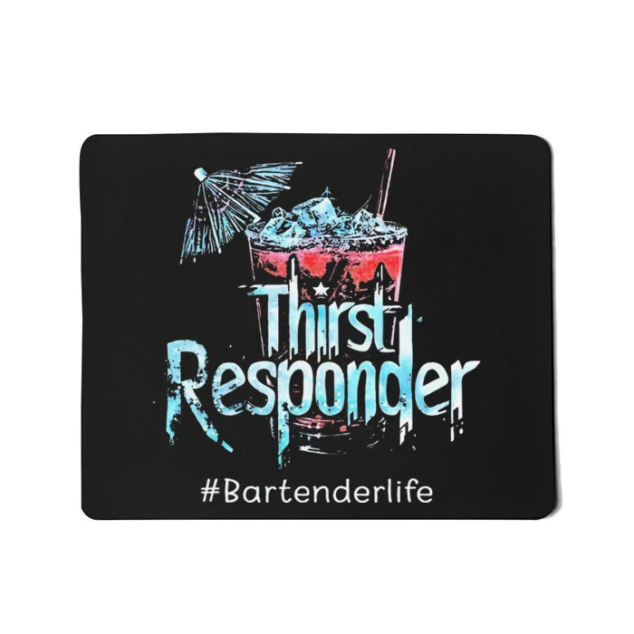 Thirst Response Responder Bartender Mixologists Mousepad