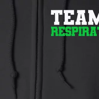 Team Respiratory Respirotary Therapist Full Zip Hoodie