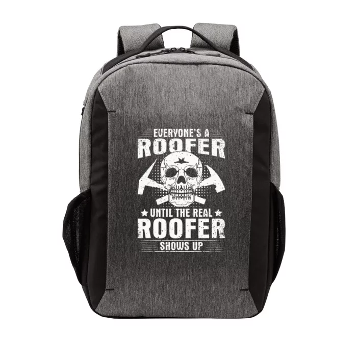 The Real Roofer Shows Up Funny Roofing Vector Backpack