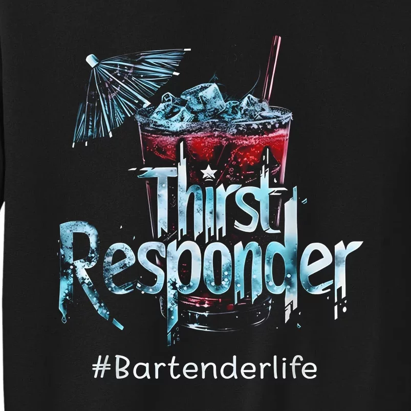 Thirst Response Responder Funny Bartender Mixologists Sweatshirt