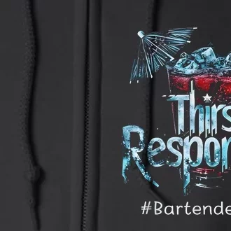 Thirst Response Responder Funny Bartender Mixologists Full Zip Hoodie