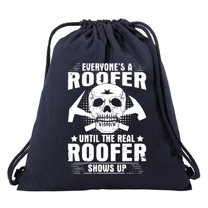 The Real Roofer Shows Up Funny Roofing For Men MM Drawstring Bag