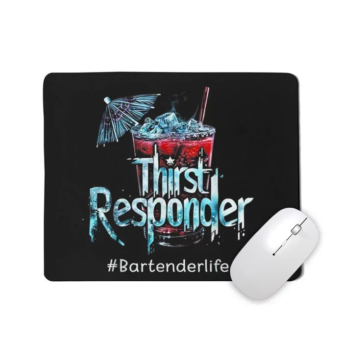 Thirst Response Responder Funny Bartender Mixologists Mousepad