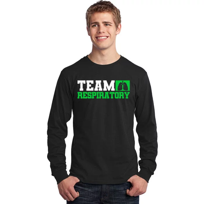 Team Respiratory Respirotary Therapist Tall Long Sleeve T-Shirt